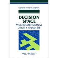 Decision Space: Multidimensional Utility Analysis