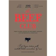 The Beef Club: From Classic Steaks to High-brow Burgers and Experimental Cocktails 9781742708034