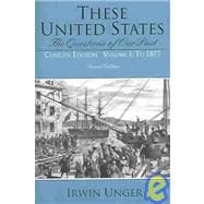 These United States: The Questions of Our Past, Volume I, To 1877, Concise Edition 9780130978035