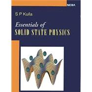Essentials of Solid State Physics