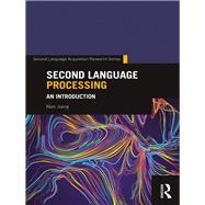 Second Language Processing: An Introduction
