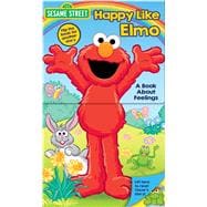 Happy Like Elmo / Grouchy Like Oscar 9780794438036