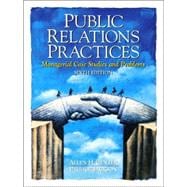 Public Relations Practices: Managerial Case Studies and Problems 9780136138037