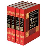 The Oxford Encyclopedia of the Modern Islamic World