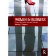 Women in Business: Theory, Case Studies, and Legal Challenges 9780415778039