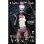 White Trash Zombie Apocalypse 9780756408039