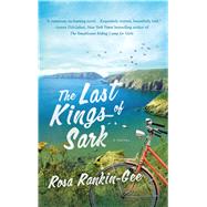 The Last Kings of Sark A Novel 9781250068040