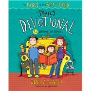 The Bible Is My Best Friend--Family Devotional 52 Devotions for Families 9781433688041
