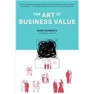 The Art of Business Value 9781942788041
