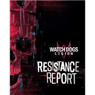 Watch Dogs Legion Resistance Report 9781683838043