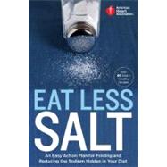 American Heart Association Eat Less Salt 9780307888044