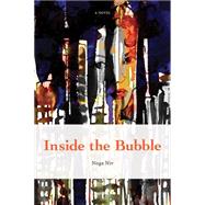 Inside the Bubble