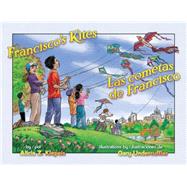 Francisco’s Kites / Las Cometas De Francisco 9781558858046