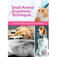 Small Animal Anesthesia Techniques 9781118428047