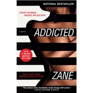 Zane's Addicted A Novel 9781476748047