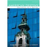 American Destiny: Narrative of a Nation, Concise Edition, Combined Volume 9780205568048