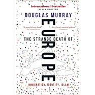 The Strange Death of Europe 9781472958051