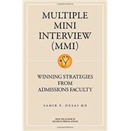 Multiple Mini Interview (MMI): Winning Strategies from Admissions Faculty 9781937978051