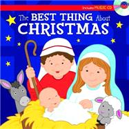 The Best Thing About Christmas Sing-along Storybook 9781634098052