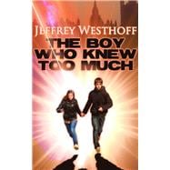 The Boy Who Knew Too Much 9781940758053