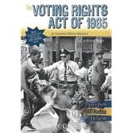 The Voting Rights Act of 1965: An Interactive History Adventure 9781491418055