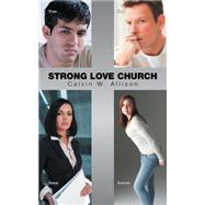 Strong Love Church 9781504968058