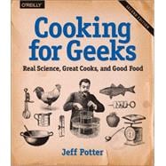 Cooking for Geeks: Real Science, Great Cooks, and Good Food 9781491928059