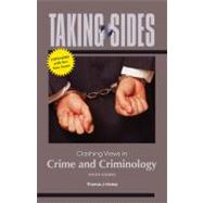 Taking Sides: Clashing Views in Crime and Criminology, Expanded 9780077408060