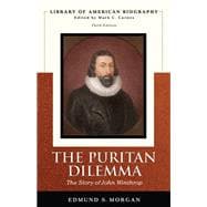 Puritan Dilemma The Story of John Winthrop (Library of American Biography Series), The 9780321478061