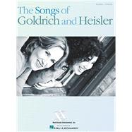 The Songs of Goldrich and Heisler: Piano / Vocal 9781480398061