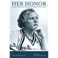 Her Honor: Rosalie Wahl and the Minnesota Women's Movement 9780873518062