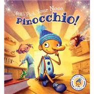 Don't Pick Your Nose, Pinocchio!: A Story About Hygiene 9781609928063