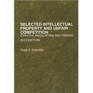 Selected Intellectual Property and Unfair Competition 2013 9780314288066