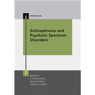 Schizophrenia and Psychotic Spectrum Disorders 9780199378067