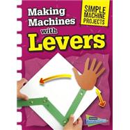 Making Machines With Levers 9781410968067