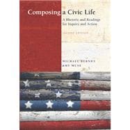 Composing a Civic Life : A Rhetoric and Readings for Inquiry and Action Value Pack (includes Prentice Hall Reference Guide and MyCompLab NEW with E-Book Student Access ) 9780205668069