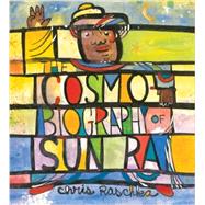 The Cosmobiography of Sun Ra 9780763658069