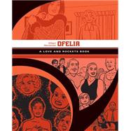 Love and Rockets Library 5: Ofelia 9781606998069