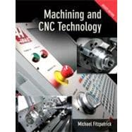 Machining & CNC Technology w/ Student DVD Update Edition 9780077388072