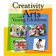 Creativity and the Arts with Young Children 9781111838072