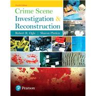 Crime Scene Investigation and Reconstruction 9780134548074