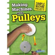 Making Machines With Pulleys 9781410968074