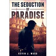The Seduction of Paradise 9781634188074