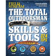 Field & Stream The Total Outdoorsman Skills & Tools Manual 9781616288075