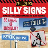 Seriously Silly Signs 9781784048075