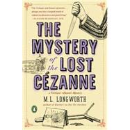 The Mystery of the Lost Cezanne 9780143128076