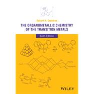 The Organometallic Chemistry of the Transition Metals 9781118138076