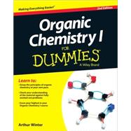 Organic Chemistry I for Dummies 9781118828076