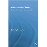 Restoration and History: The Search for a Usable Environmental Past 9781138868076