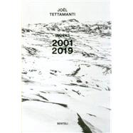 Joël Tettamanti: Works 2001-2019 9783716518076